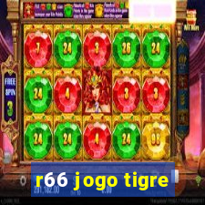 r66 jogo tigre